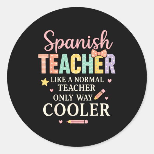 Spanieacher Like A Normal Teacher Only Way Cooler Runder Aufkleber (Vorderseite)