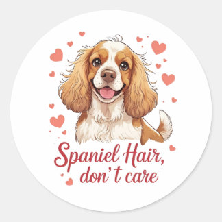 Spaniel Hair Don’t Care – Cocker spaniel design Runder Aufkleber