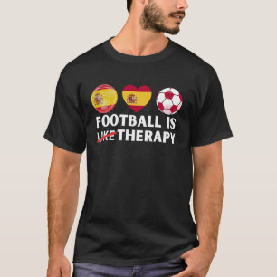 Spanien Fußball ist wie Therapie T-Shirt