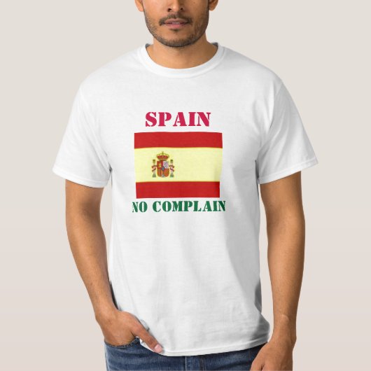 Spanien Keine Beschwerde T-Shirt (Vorderseite)