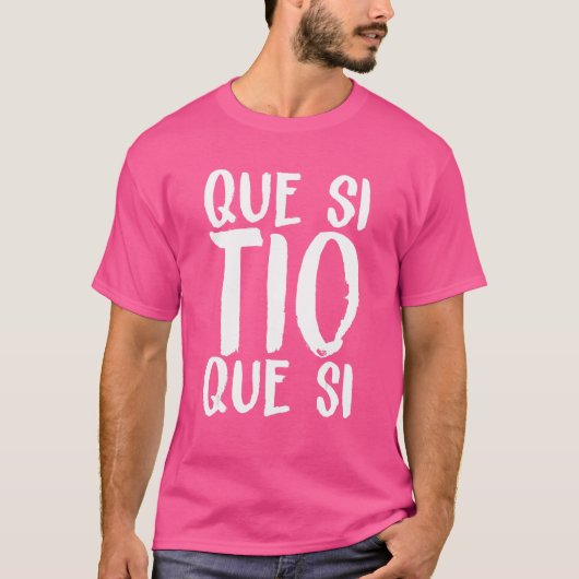 Spanien Que Si Tio Spanischer Sprichwort Spaß Meme T-Shirt (Vorderseite)