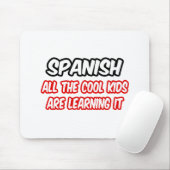 Spanisch... Alle Coolen Kinder lernen es Mousepad (Mit Mouse)