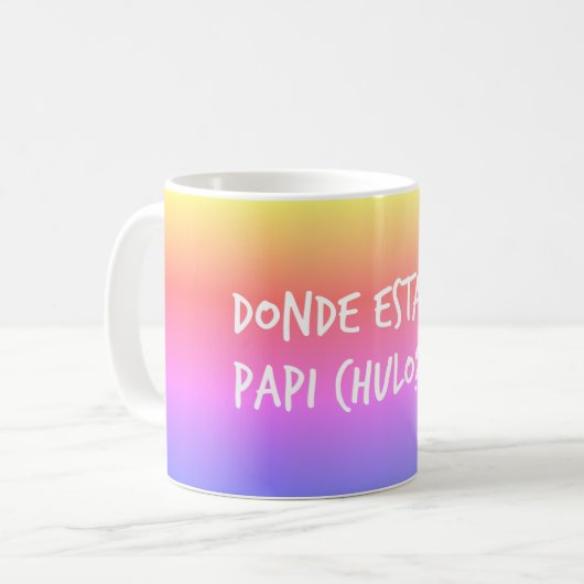 Spanisch Donde Estas Papi Chulo Tasse (Vorderseite Links)