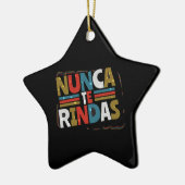 Spanisch gibt nicht auf Quote auf - Nunca Te Rinda Keramik Ornament (Links)