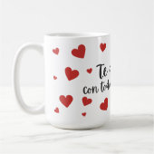 Spanisch "Ich Liebe dich mit ganzem Herzen" Kaffeetasse (Links)
