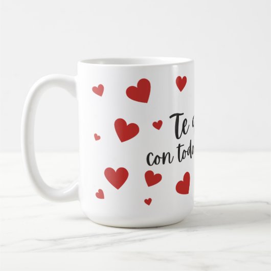 Spanisch "Ich Liebe dich mit ganzem Herzen" Kaffeetasse (Links)