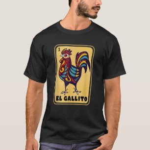 Spanisch mexikanisch Bingo Funny Gifts El Gallito T-Shirt