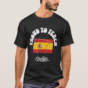 Spanisch-Sprachlehrer STOLZ, ESPAÑOL zu unterricht T-Shirt