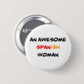 spanische Frau, großartig Button (Vorne & Hinten)