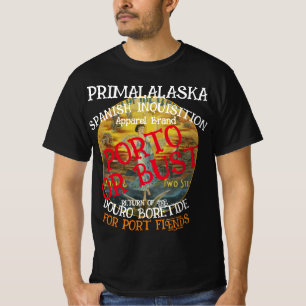 SPANISCHE INQUISITION PORTO ODER BUST T-Shirt