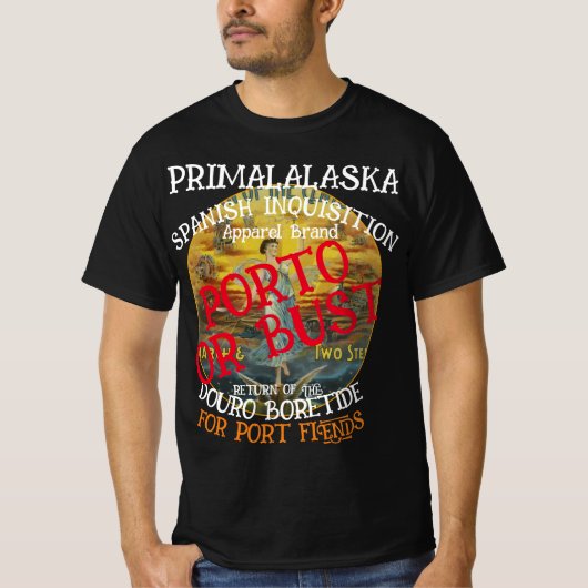 SPANISCHE INQUISITION PORTO ODER BUST T-Shirt (Vorderseite)