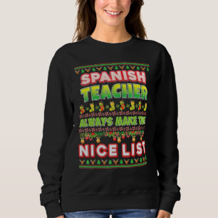 Spanische Lehrer machen immer die schöne Liste San Sweatshirt