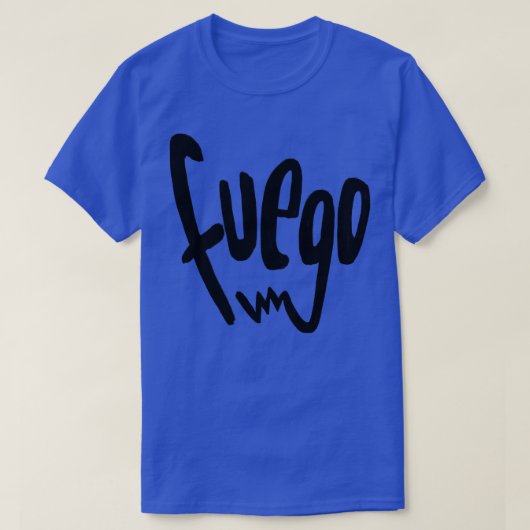 Spanische Passion Slang Fire Fuego T-Shirt (Design vorne)