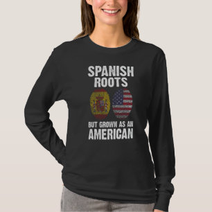 Spanische Wurzeln, aber als amerikanisches Spanisc T-Shirt