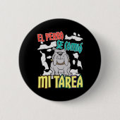 Spanischer Hund Ate Meine Hausaufgaben - Perro Tar Button (Vorderseite)