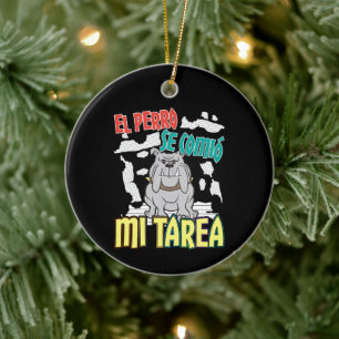 Spanischer Hund Ate Meine Hausaufgaben - Perro Tar Keramik Ornament