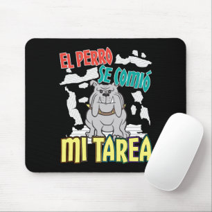 Spanischer Hund Ate Meine Hausaufgaben - Perro Tar Mousepad