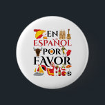 Spanischer Lehrer En Espanol Pour Gefallen Button<br><div class="desc">Niedliches zweisprachiges Geschenk für Spanischlehrer oder Fremdsprachenlehrer. Das Design zeichnet sich durch schöne Grafiken aus,  die sich auf Spanien und die spanische Kultur beziehen</div>