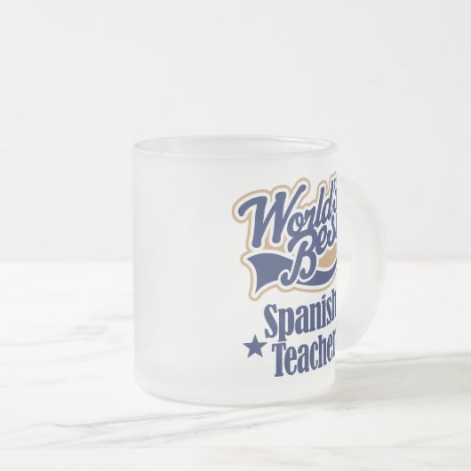Spanisches Lehrer-Geschenk für (Welten am besten) Mattglastasse (VorderseiteRechts)