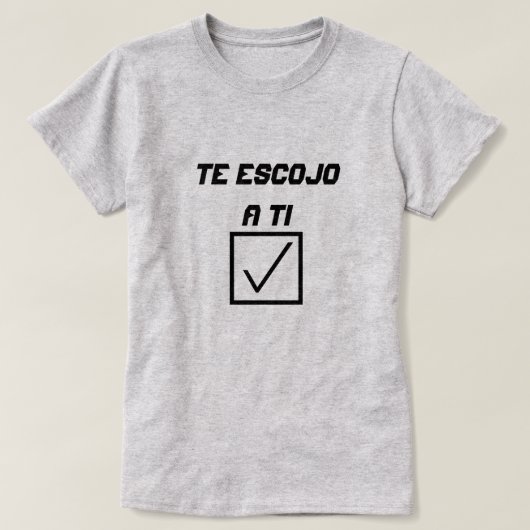 Spanisches Wort Tescojo a ti T-Shirt (Design vorne)