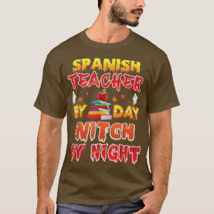 Spanischlehrer an Tag Hexe an Nacht Halloween Pu T-Shirt