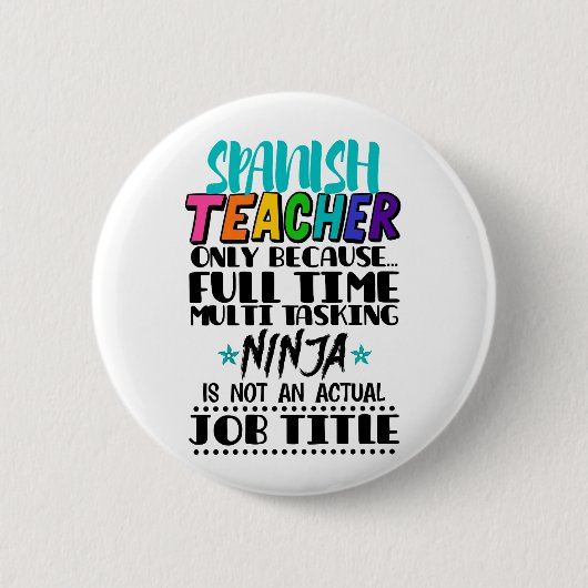 Spanischlehrer nur wegen Vollzeit-Mehrarbeit Button (Vorderseite)