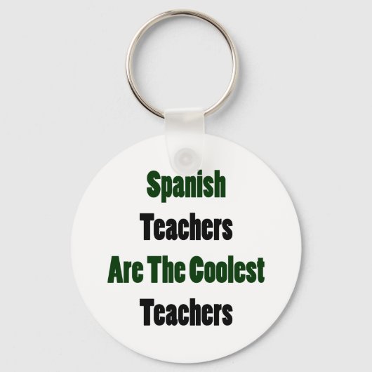 Spanischlehrer sind die Coolsten Lehrer Schlüsselanhänger (Vorderseite)