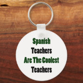 Spanischlehrer sind die Coolsten Lehrer Schlüsselanhänger (Vorderseite)