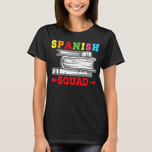 Spanish Squad Language Classes Friends Classmates T-Shirt (Vorderseite)
