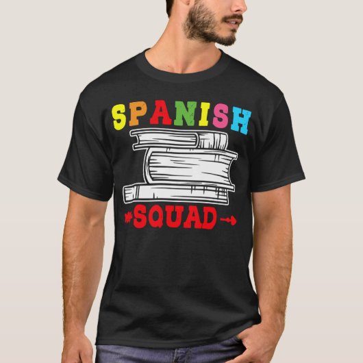 Spanish Squad Language Classes Friends Classmates T-Shirt (Vorderseite)