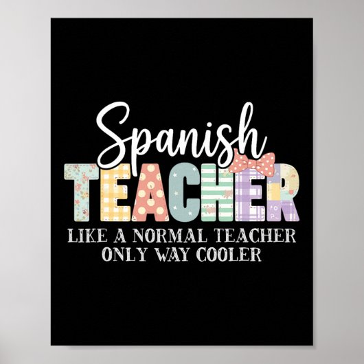 Spanish Teacher Like A Normal Teacher Only Way Coo Poster (Vorne)