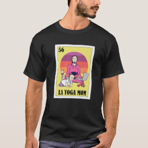 Spanish Yoga Mama Lotterie Design - Mexican Bingo  T-Shirt