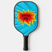 Spank Me Funny Blue Smack Talk Serve Pickleball Schläger (Rückseite)