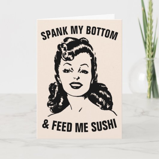SPANK MEINE BOTTOM & FÜTTRE ME SUSHI RETRO Frau Karte (Vorderseite)