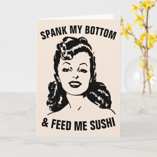 SPANK MEINE BOTTOM & FÜTTRE ME SUSHI RETRO Frau Karte (Gelbe Blume)