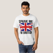 SPANKEN MICH, ICH BIN BRITISH Funny T - Shirt (Vorne ganz)