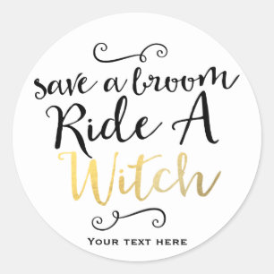 SPARE EIN BESEN REITE EINE HEXE Halloween-Schreibe Runder Aufkleber