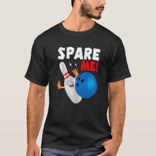 Spare Me Alley Buttone Spare Strike Bowling 2 T-Shirt