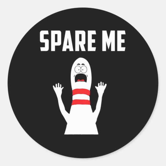 Spare Me Bowler Fun Bowling Lover Geschenk Runder Aufkleber (Vorderseite)