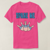 Spare Me Bowling Button Funny Sarcastic T T-Shirt (Design vorne)