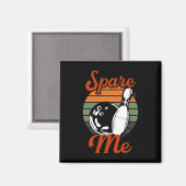 Spare Me Bowling Magnet (Vorderseite/Rückseite)