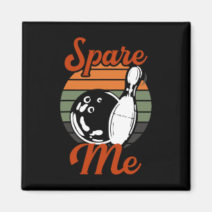 Spare Me Bowling Magnet