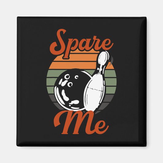 Spare Me Bowling Magnet (Vorne)