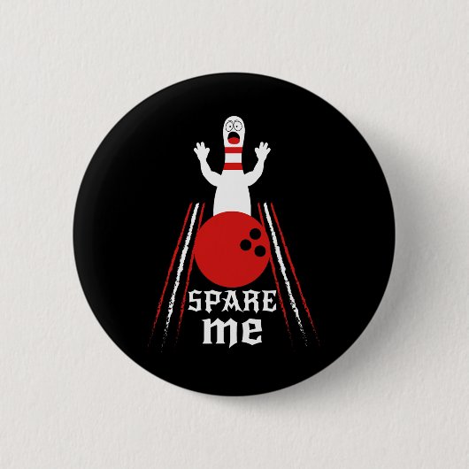 Spare me - Funny Bowling for Bowlers and Bowling F Button (Vorderseite)