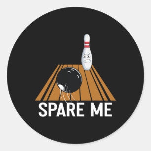 Spare Me Funny Bowling Lover Team Sport Ball Strik Runder Aufkleber