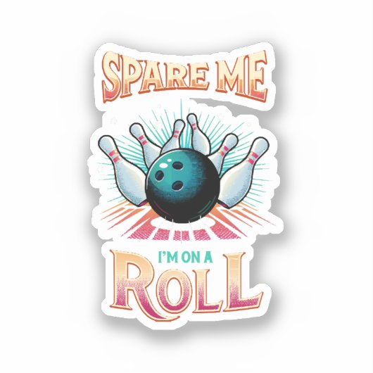 Spare me on a Roll - Bowling Aufkleber (Vorderseite)