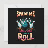 Spare me on a Roll - Bowling Einladung (Vorderseite)