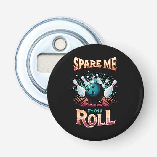 Spare me on a Roll - Bowling Flaschenöffner (Vorderseite)