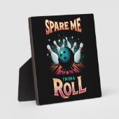 Spare me on a Roll - Bowling Fotoplatte (Vorderseite)