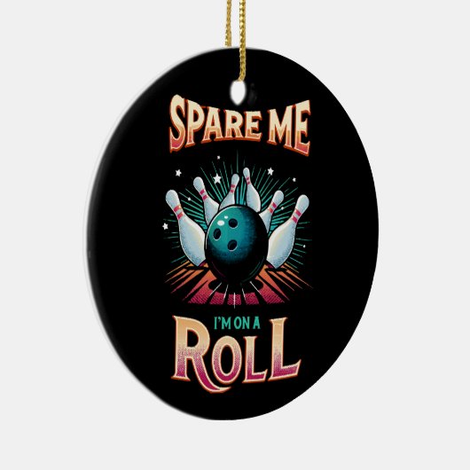 Spare me on a Roll - Bowling Keramik Ornament (Rechts)